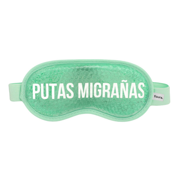 Antifaz de Gel "Putas Migrañas"